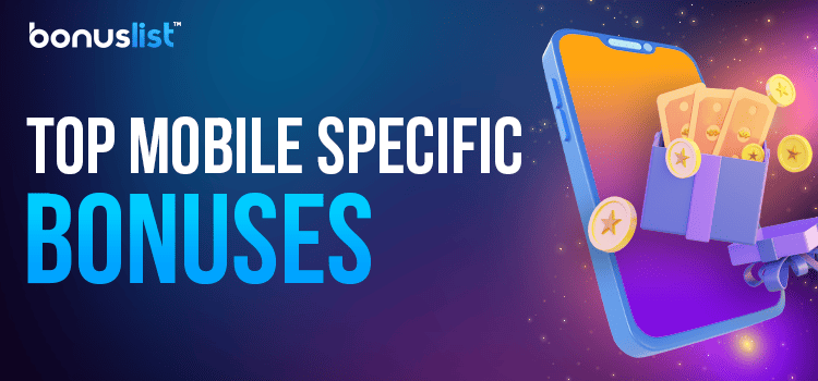 A mobile phone and a box full of incentives for top mobile-specific bonuses