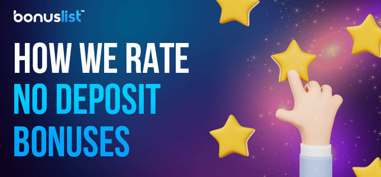 A hand is selecting stars shows how we rate no deposit bonuses