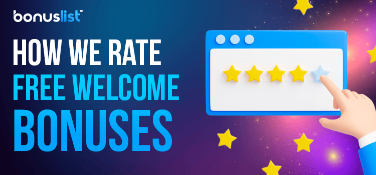 A hand is selecting review stars explains how we rate free welcome bonuses